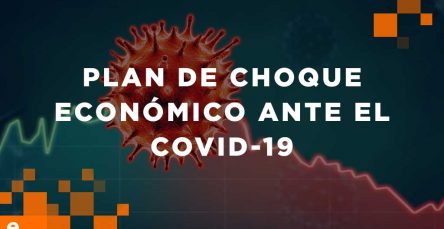 PLAN DE CHOQUE ECONÓMICO ANTE EL COVID-19